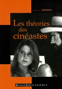 Jacques Aumont - Les théories des cinéastes.