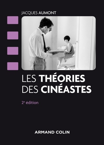 Les théories des cinéastes 2e édition