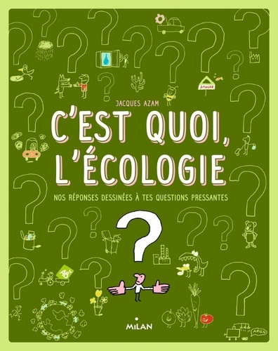 Jacques Azam - C'est quoi, l'écologie ?.