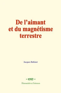 De l’aimant et du magnétisme terrestre