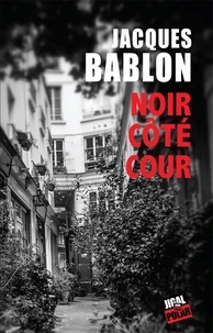 Jacques Bablon - Noir côté cour.