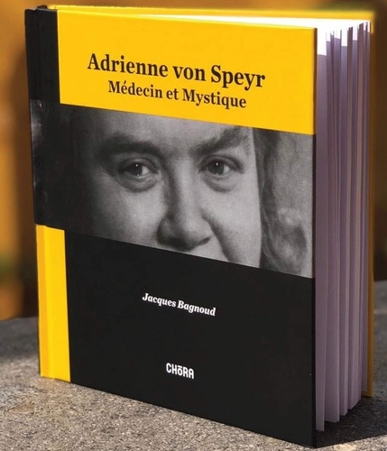 Adrienne von Speyr. Médecin et mystique
