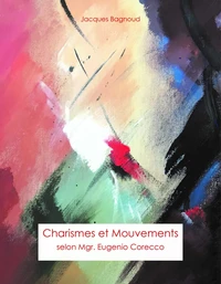 Charismes et mouvements selon Mgr. Eugenio Corecco
