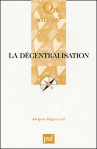 Jacques Baguenard - La décentralisation.