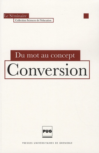 Jacques Baillé et Sandra Bruno - Conversion - Du mot au concept.