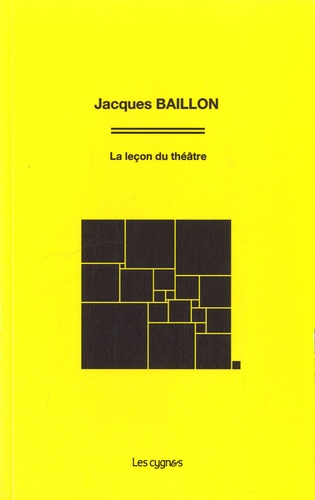 Jacques Baillon - La leçon du théâtre.