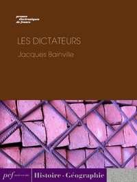 Jacques Bainville - Les Dictateurs.