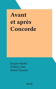 Jacques Bankir et Frédéric Simi - Avant et après Concorde.
