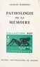 Jacques Barbizet et Paul Fraisse - Pathologie de la mémoire.
