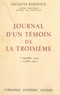 Jacques Bardoux - Journal d'un témoin de la Troisième - Paris-Bordeaux-Vichy, 1er septembre 1939-15 juillet 1940.