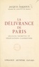 Jacques Bardoux - La délivrance de Paris - Séances secrètes et négociations clandestines, octobre 1943-octobre 1944, journal d'un sénateur.