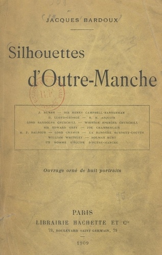 Silhouettes d'Outre-Manche. J. Burns, sir Henry Campbell-Bannerman, D. Lloyd-George, H. H. Asquith, lord Randolph Churchill, Winston Spencer Churchill,...