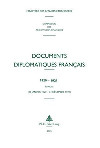 Jacques Bariéty - Documents diplomatiques français 1920-1921 - Annexes (10 janvier 1920 - 31 décembre 1921).