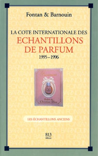 La cote internationale des échantillons de parfum 1995-1996 Tome 1. Les échantillons anciens