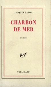 Jacques Baron - Charbon De Mer.