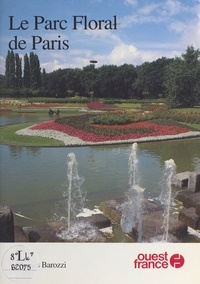 Jacques Barozzi - Le Parc floral de Paris.
