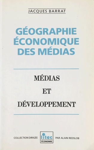 Géographie économique des médias. Médias et développement