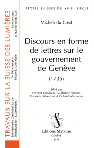 Jacques-Barthélémy Micheli du Crest et Kenneth Goodwin - Discours en forme de lettres sur le gouvernement de Genève (1735).