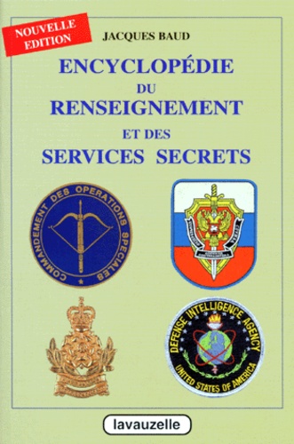 Jacques Baud - Encyclopédie du renseignement et des services secrets.