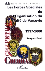 Jacques Baud - Les forces spéciales de l'Organisation du Traité de Varsovie (1917-2000).
