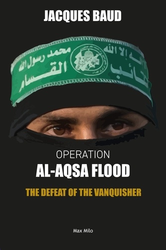 Operation Al-Aqsa Flood. The Defeat of the Vanquisher
