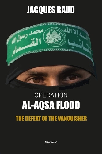 Operation Al-Aqsa Flood. The Defeat of the Vanquisher