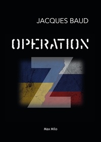 Jacques Baud - Poutine, l'opération Z.