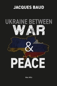Jacques Baud - War in Ukraine, towards a third world war?.