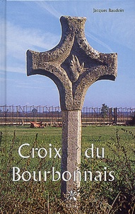 Jacques Baudoin - Croix du Bourbonnais.