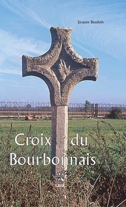 Jacques Baudoin - Croix du Bourbonnais.