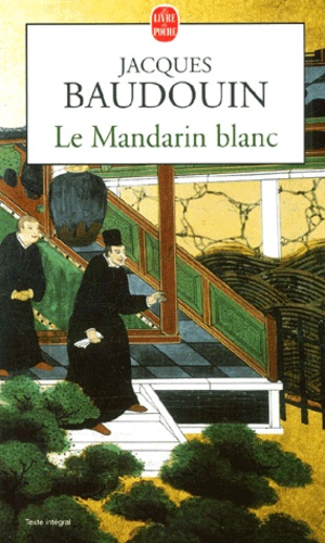 Jacques Baudoin - Le Mandarin Blanc.
