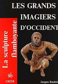 Les grands imagiers d'Occident