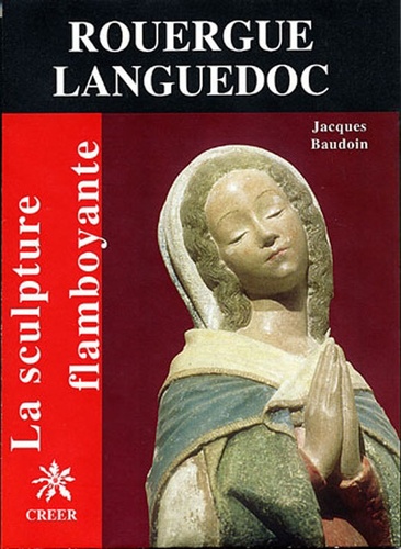 Jacques Baudoin - Rouergue Languedoc flamboyants.