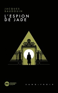 Jacques Baudouin - L'Espion de jade.