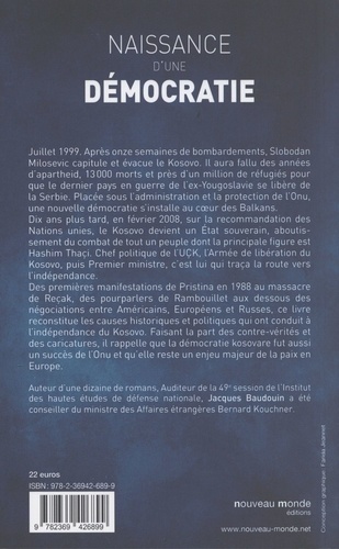 Naissance d'une démocratie. Hashim Thaçi et la route vers le Kosovo indépendant (1987-2008)