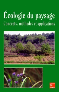 Jacques Baudry et Françoise Burellier - Ecologie Du Paysage. Concepts, Methodes Et Applications.