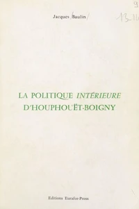 La politique intérieure d'Houphouët-Boigny