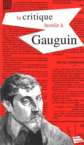 Jacques Bayle-Ottenheim et Nathalie Meyer - La critique hostile à Gauguin.