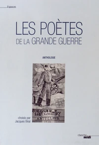 Les poètes de la Grande Guerre