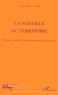 Jacques Beauchard - La Bataille Du Territoire. Mutation Spatiale Et Amenagement Du Territoire.