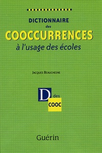 Jacques Beauchesne - Dictionnaire des cooccurrences à l'usage des écoles.