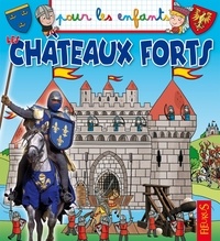 Jacques Beaumont et Emmanuelle Lepetit - Les châteaux forts.