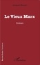 Jacques Bekaert - Le Vieux Marx.