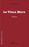 Jacques Bekaert - Le Vieux Marx.