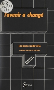 Jacques Belleville et Denis Clerc - L'avenir a changé.