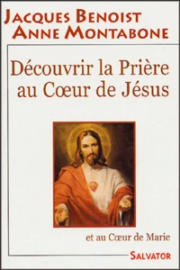 Découvrir la prière au Coeur de Jésus et au Coeur de Marie