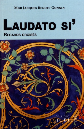 Laudato si'. Regards croisés