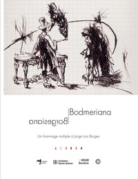 Jacques Berchtold et Michel Butor - Borgesiana/Bodmeriana - Un hommage multiple à Jorge Luis Borges.
