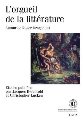 Jacques Berchtold - L'Orgueil De La Litterature.
