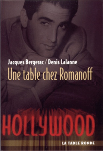 Jacques Bergerac et Denis Lalanne - Une table chez Romanoff.